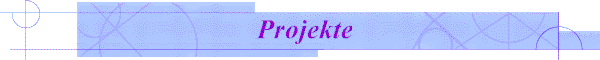 projekte.gif (5090 Byte)